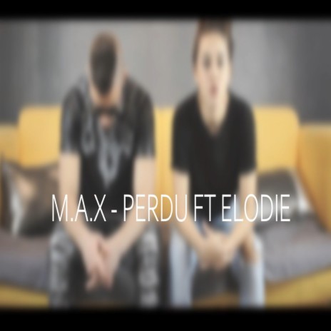 Perdu ft. Elodie | Boomplay Music