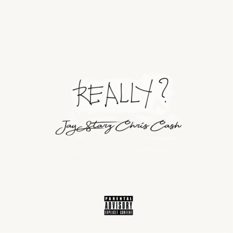 Really? ft. Chris Cash | Boomplay Music