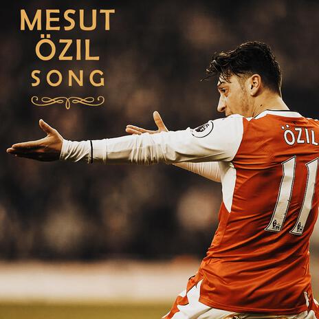 Mesut Özil Song | Boomplay Music