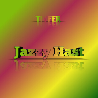 Jazzy Hast