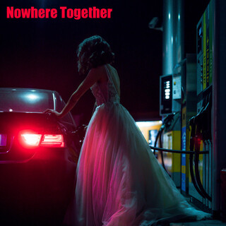 Nowhere Together