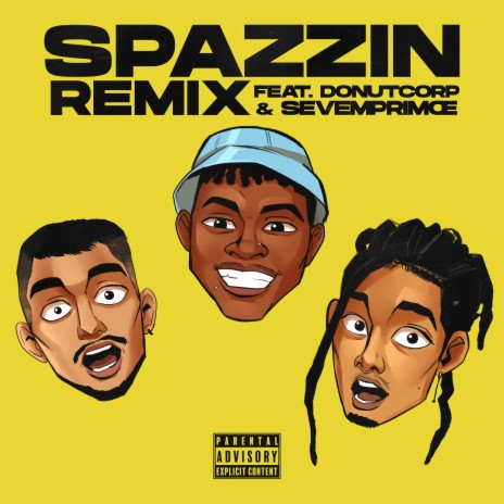 Spazzin (Remix) ft. Donutcorp & SEVENPRIMŒ | Boomplay Music