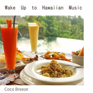 Wake up to Hawaiian Music