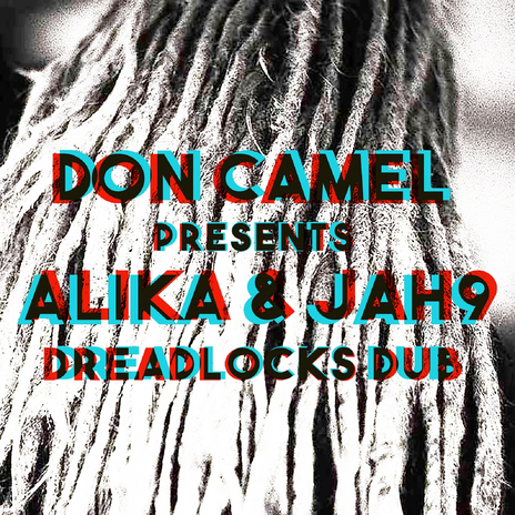 Dreadlocks Dub (Remix) ft. jah9 & Don Camel | Boomplay Music