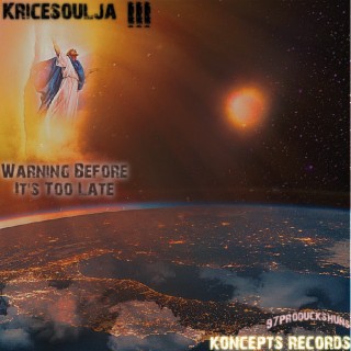 Kricesoulja III Warning Before It's Too Late