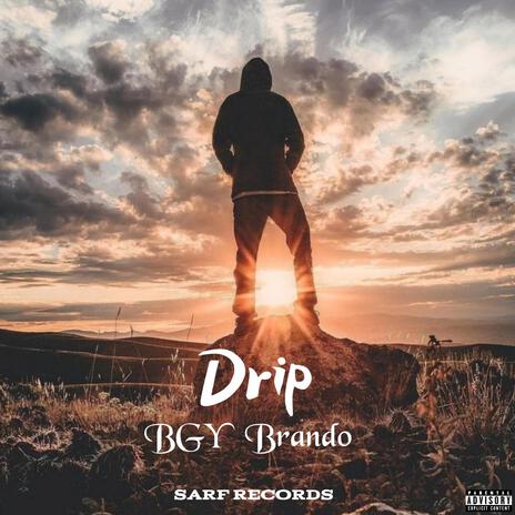 Drip | Boomplay Music