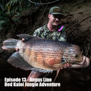 Episode 13 - Angus Line - Red Kaloi Jungle Adventure