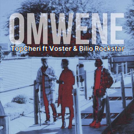 Omwene ft. Voster & Billio Rockstar | Boomplay Music