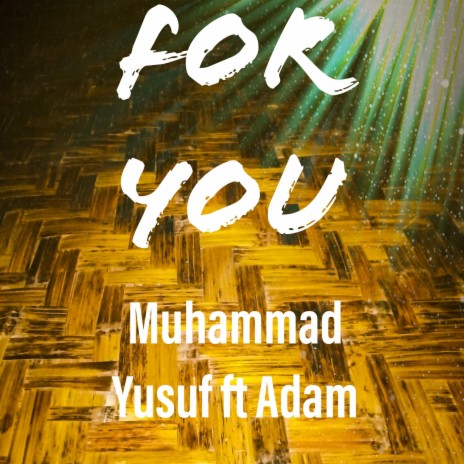 For You (feat. Adam)