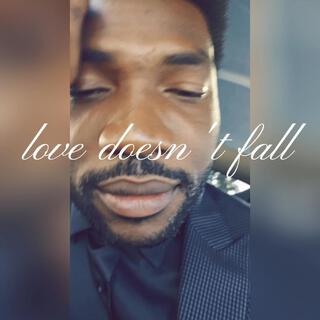 Love Doesn't Fall