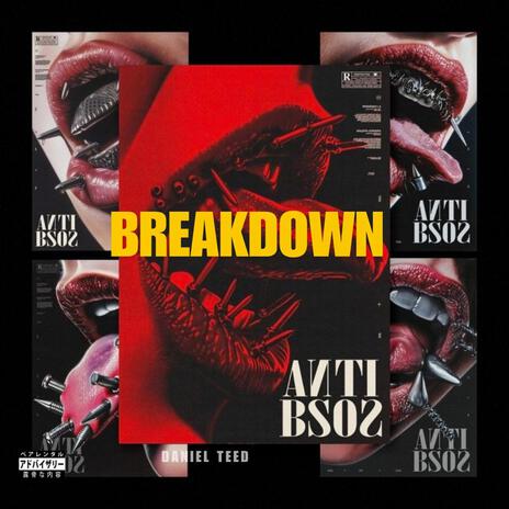 BREAKDOWN ft. anti | Boomplay Music