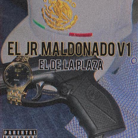 El Jr Maldonado V1 | Boomplay Music