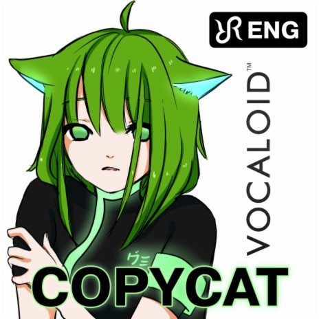 Copycat (cover of Gumi Vocaloid Song) | Boomplay Music