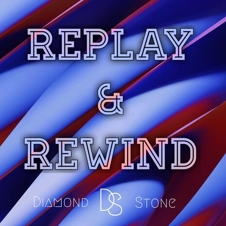 Replay & rewind | Boomplay Music