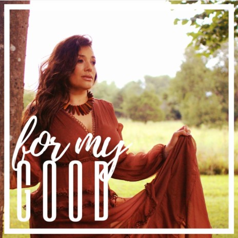 For My Good | Boomplay Music