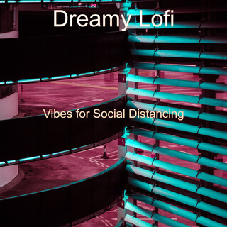 Vibes for Social Distancing