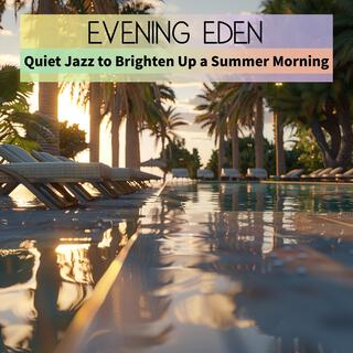 Quiet Jazz to Brighten up a Summer Morning