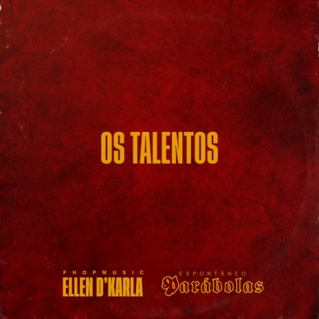 Espontâneos Parábolas - Os Talentos ft. Ellen D' Karla