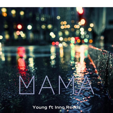 Mama ft. Inno Reeds | Boomplay Music