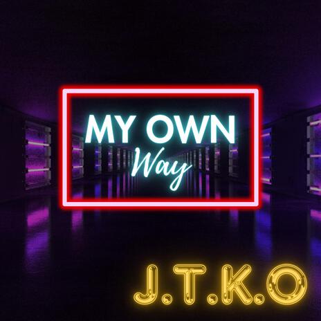 My Own Way | Boomplay Music