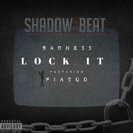 LOCK IT ft. Badness & Fiasqo