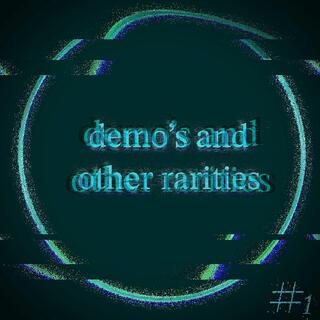 demo's and other rarities