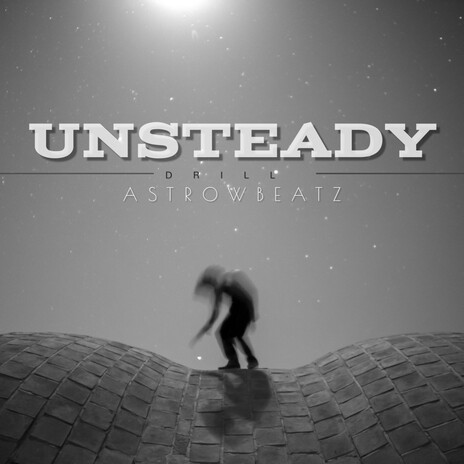 Unsteady Drill | Boomplay Music