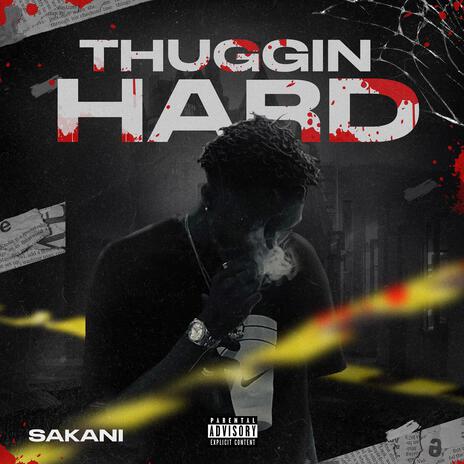 Thuggin Hard | Boomplay Music