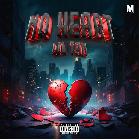 No Heart | Boomplay Music