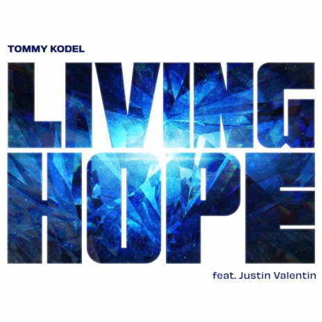 Living Hope ft. Justin Valentin | Boomplay Music