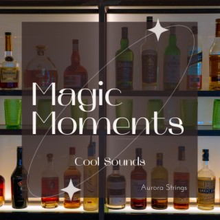 Magic Moments - Cool Sounds