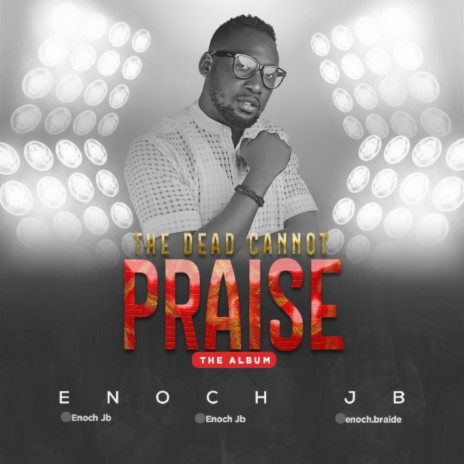 The Dead Cannot Praise | Boomplay Music