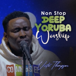 Deep Yoruba Worship Medley lyrics | Boomplay Music