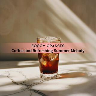 Coffee and Refreshing Summer Melody