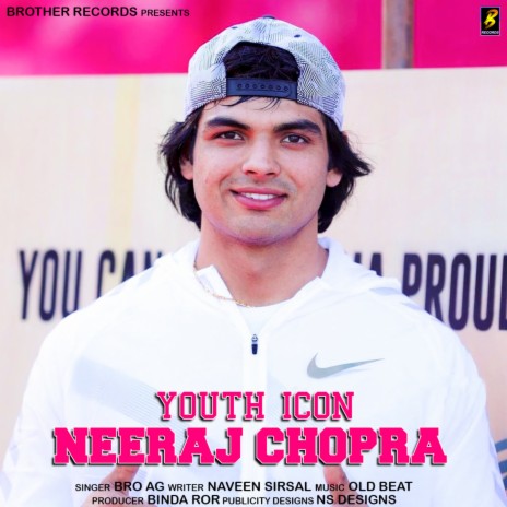 Youth Icon Neeraj Chopra ft. Bro AG | Boomplay Music