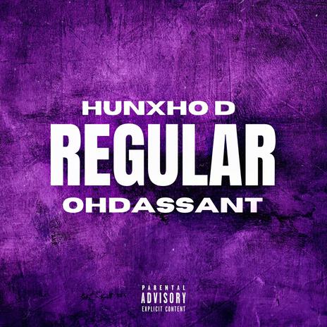 Regular ft. Ohdassant | Boomplay Music