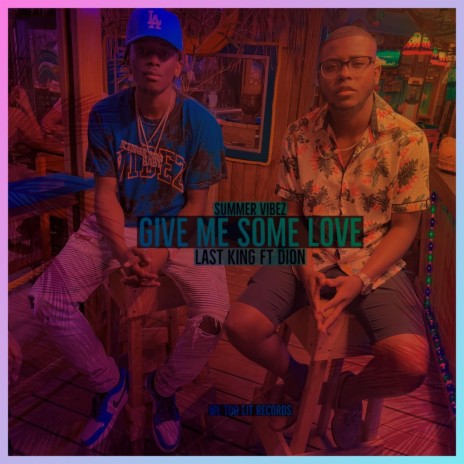 Give Me Some Love ft. Dion D | Boomplay Music