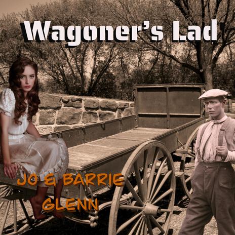 Wagoner's Lad ft. Barrie Glenn | Boomplay Music