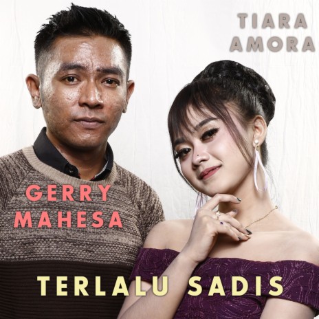 Terlalu Sadis ft. Gerry Mahesa | Boomplay Music