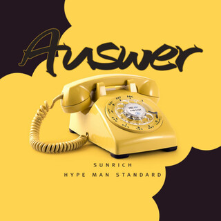 Answer (feat. Hype Man Standard)