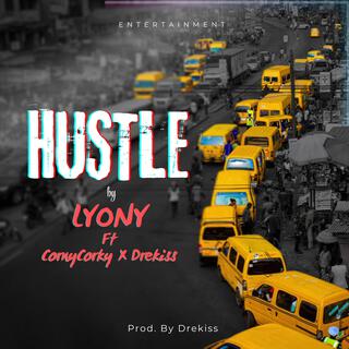 Hustle ft. CornyCorky & Drekiss lyrics | Boomplay Music