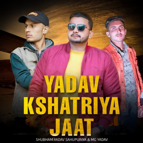 Yadav Kshatriya Jaat (feat. Sharad Yadav Sikanderpuriya) | Boomplay Music
