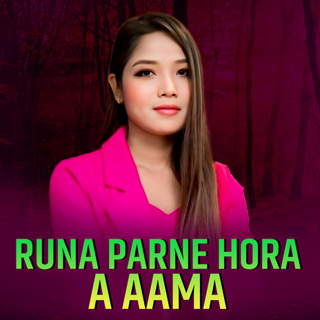 Runa Parne Hora A Aama | Boomplay Music