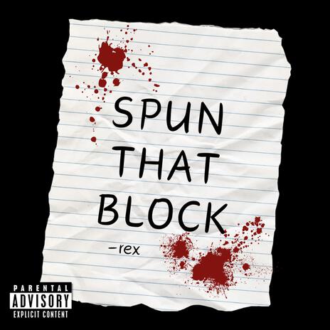 Spun That Block | Boomplay Music