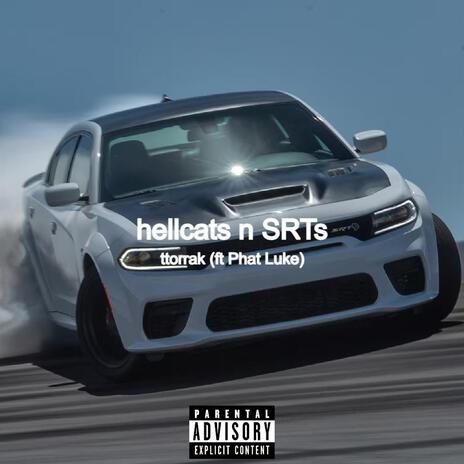 hellcats n SRTs ft. Phat Luke | Boomplay Music