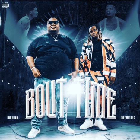 Bout Time ft. Amp Wayne | Boomplay Music