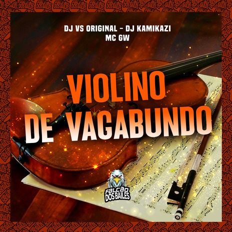 Violino de Vagabundo ft. DJ VS ORIGINAL & DJ Kamikazi | Boomplay Music