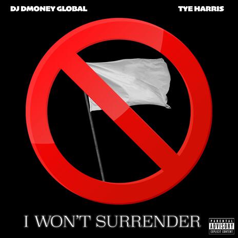 I Won't Surrender ft. Tye Harris