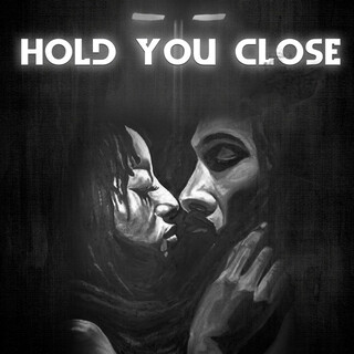 Hold You Close