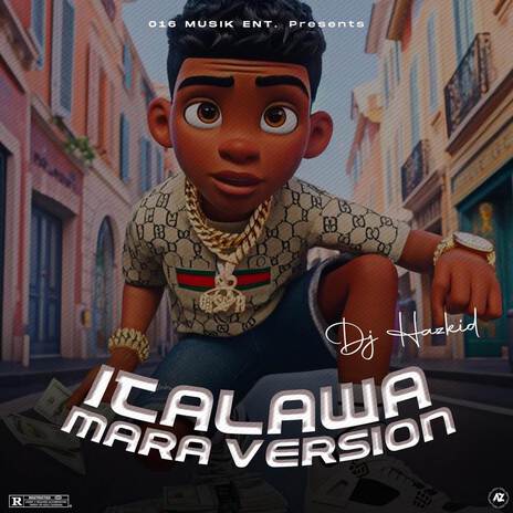 ITALAWA MARA VERSION ft. DJ Harzkid 016 & DJ Haz Kid | Boomplay Music